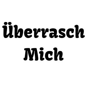 Überrasch Mich